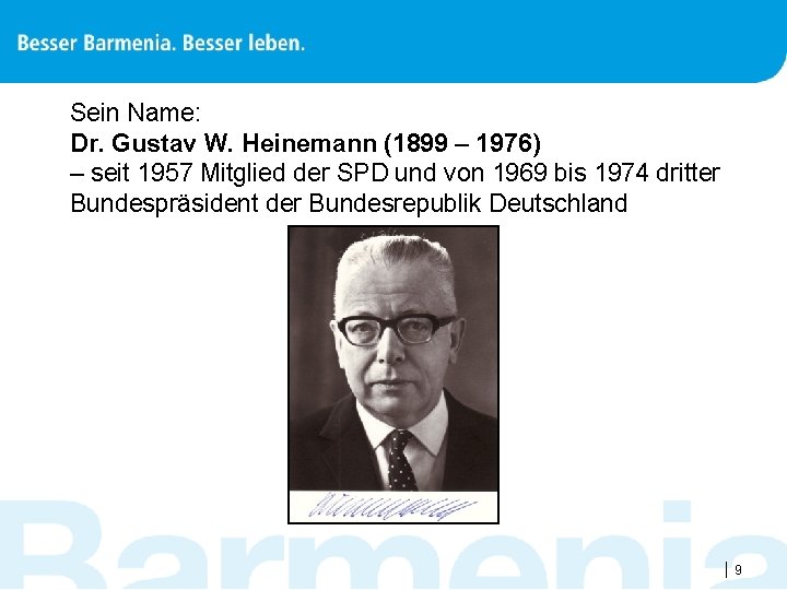 Sein Name: Dr. Gustav W. Heinemann (1899 – 1976) – seit 1957 Mitglied der
