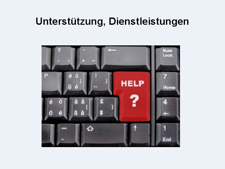 Unterstützung, Dienstleistungen 