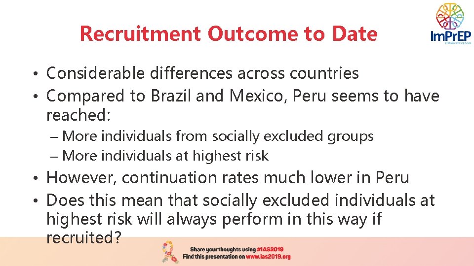 Recruitment Outcome to Date • Considerable differences across countries • Compared to Brazil and