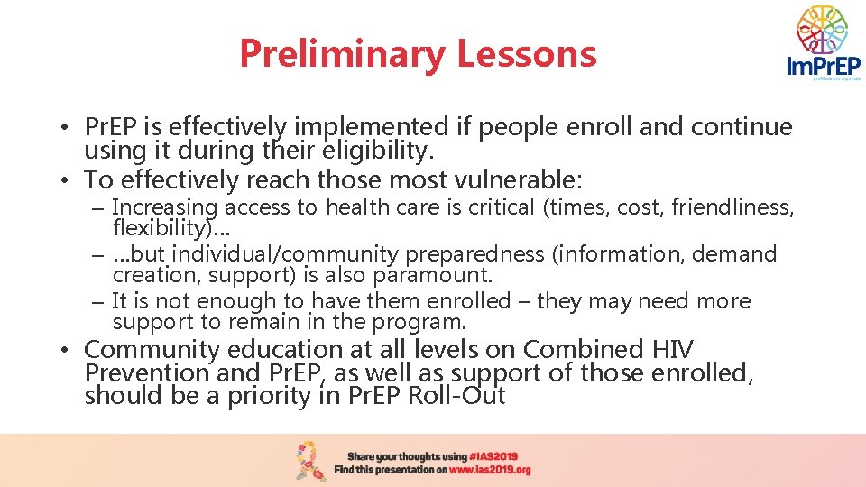 Preliminary Lessons • Pr. EP is effectively implemented if people enroll and continue using