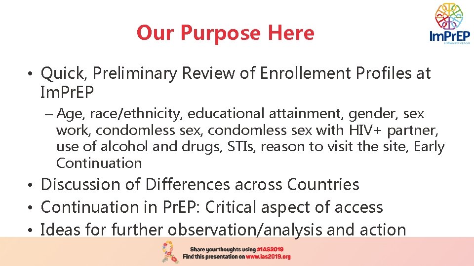 Our Purpose Here • Quick, Preliminary Review of Enrollement Profiles at Im. Pr. EP