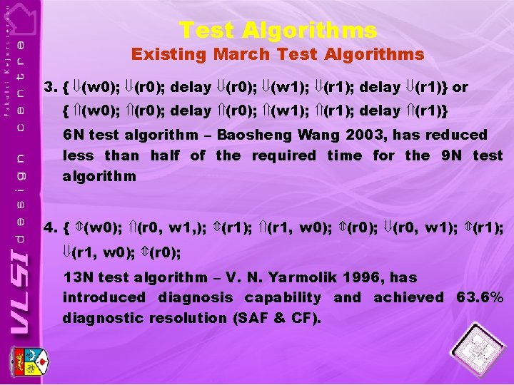 Test Algorithms Existing March Test Algorithms 3. { (w 0); (r 0); delay (r