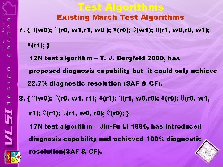 Test Algorithms Existing March Test Algorithms 7. { (w 0); (r 0, w 1,