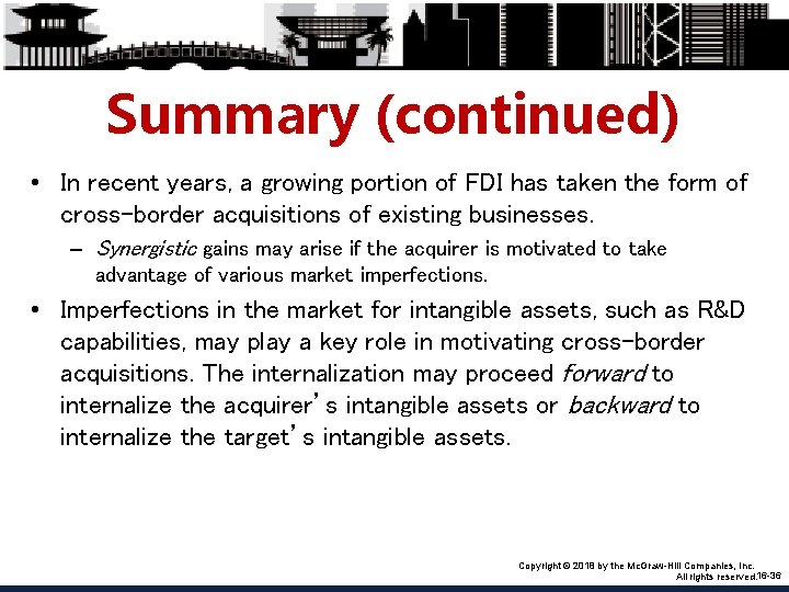 Summary (continued) • In recent years, a growing portion of FDI has taken the