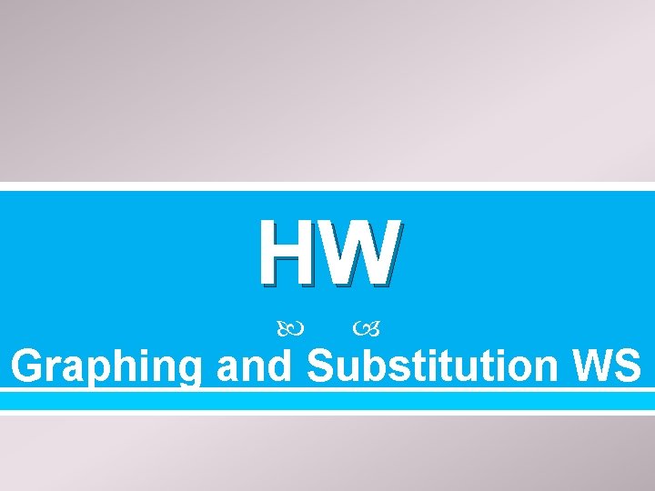 HW Graphing and Substitution WS 