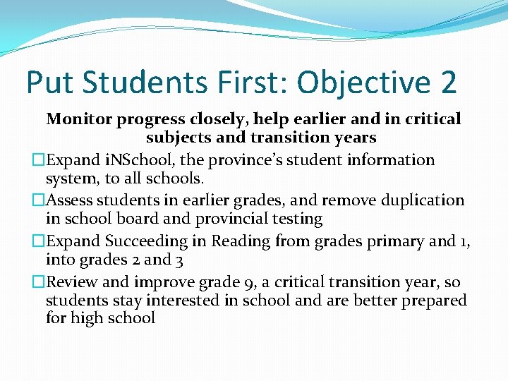 Put Students First: Objective 2 Monitor progress closely, help earlier and in critical subjects