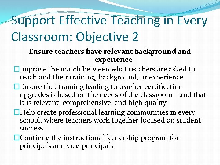 Support Effective Teaching in Every Classroom: Objective 2 Ensure teachers have relevant background and