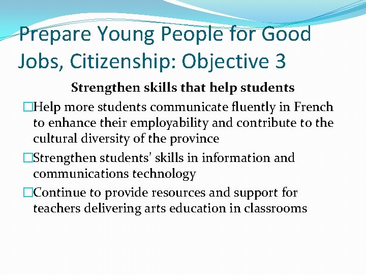 Prepare Young People for Good Jobs, Citizenship: Objective 3 Strengthen skills that help students