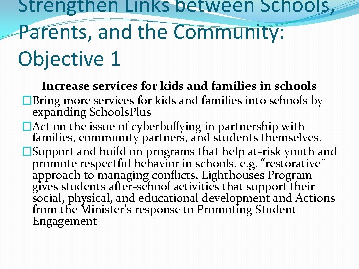 Strengthen Links between Schools, Parents, and the Community: Objective 1 Increase services for kids