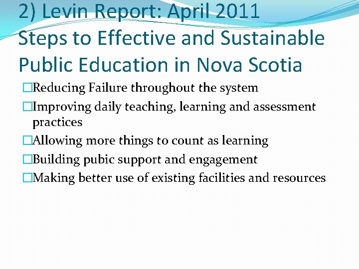 2) Levin Report: April 2011 Steps to Effective and Sustainable Public Education in Nova