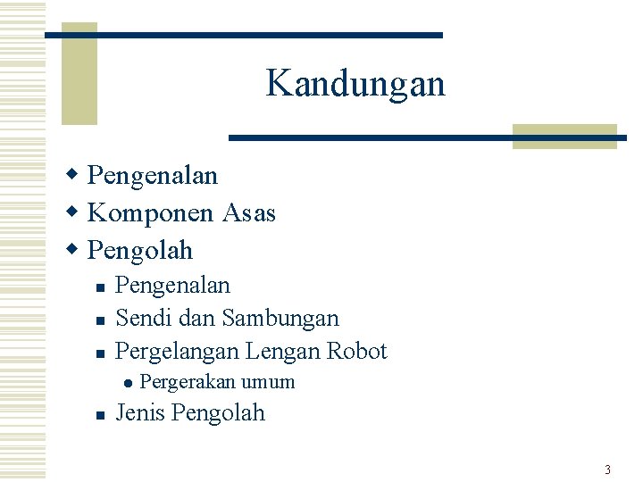 Kandungan w Pengenalan w Komponen Asas w Pengolah n n n Pengenalan Sendi dan