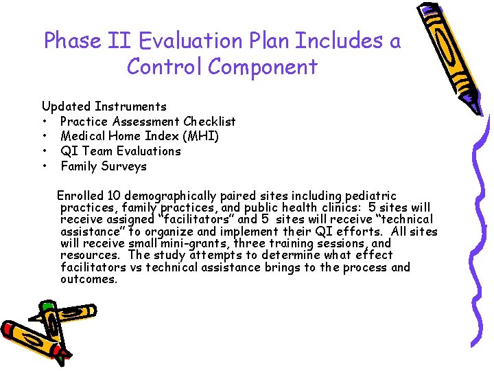 Phase II Evaluation Plan Includes a Control Component Updated Instruments • Practice Assessment Checklist Phase II Evaluation Plan Includes a Control Component Updated Instruments • Practice Assessment Checklist
