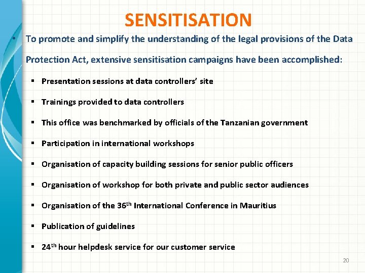 SENSITISATION • To promote and simplify the understanding of the legal provisions of the