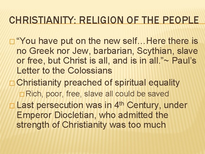 CHRISTIANITY: RELIGION OF THE PEOPLE � “You have put on the new self…Here there