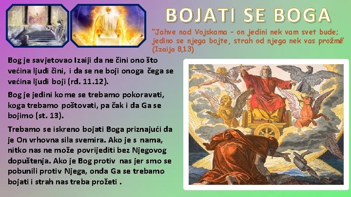 BOJATI SE BOGA “Jahve nad Vojskama – on jedini nek vam svet bude; jedino