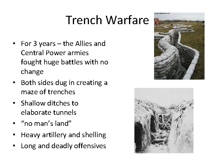 Trench Warfare • For 3 years – the Allies and Central Power armies fought