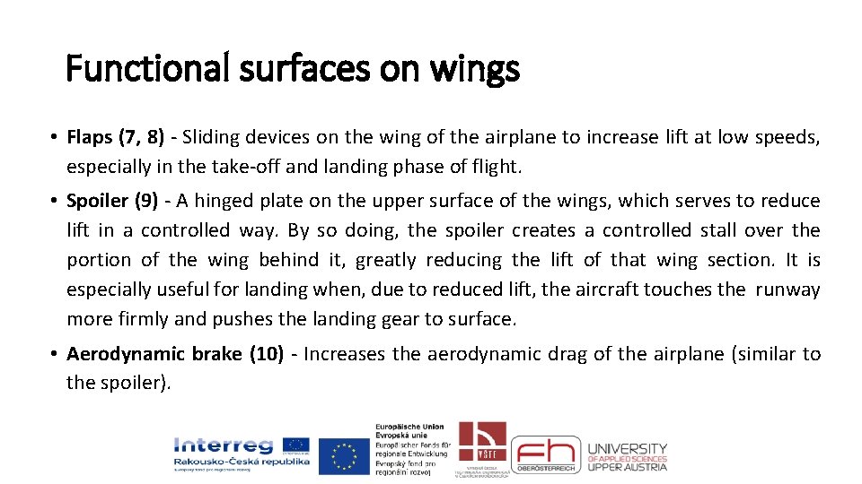Functional surfaces on wings • Flaps (7, 8) - Sliding devices on the wing