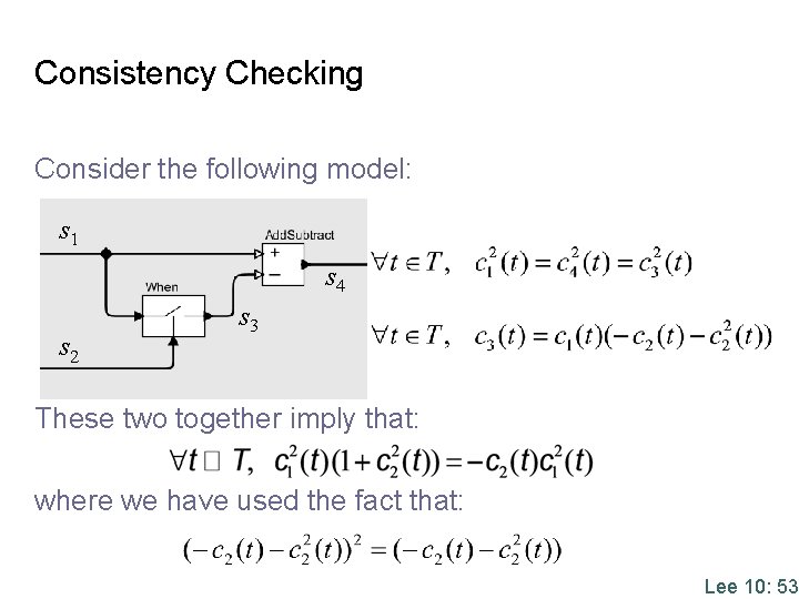 Consistency Checking Consider the following model: s 1 s 4 s 2 s 3