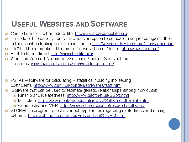 USEFUL WEBSITES AND SOFTWARE Consortium for the barcode of life: http: //www. barcodeoflife. org