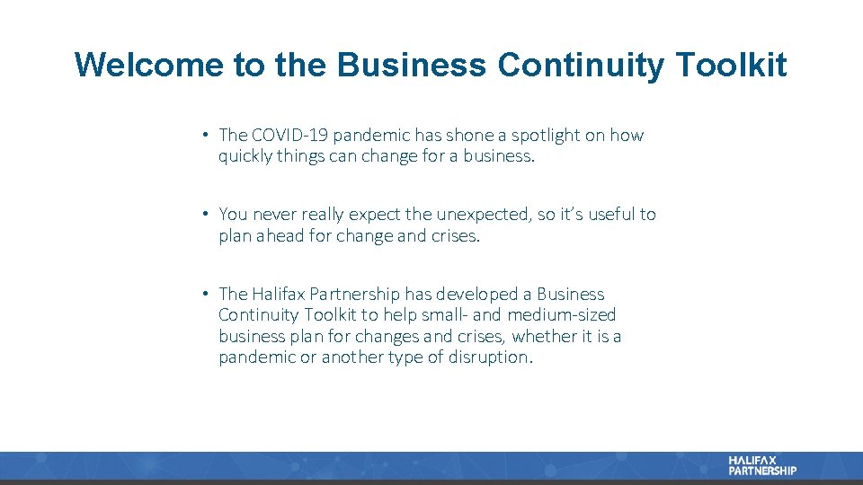 Welcome to the Business Continuity Toolkit • The COVID-19 pandemic has shone a spotlight