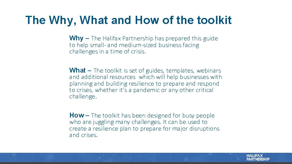 The Why, What and How of the toolkit Why – The Halifax Partnership has