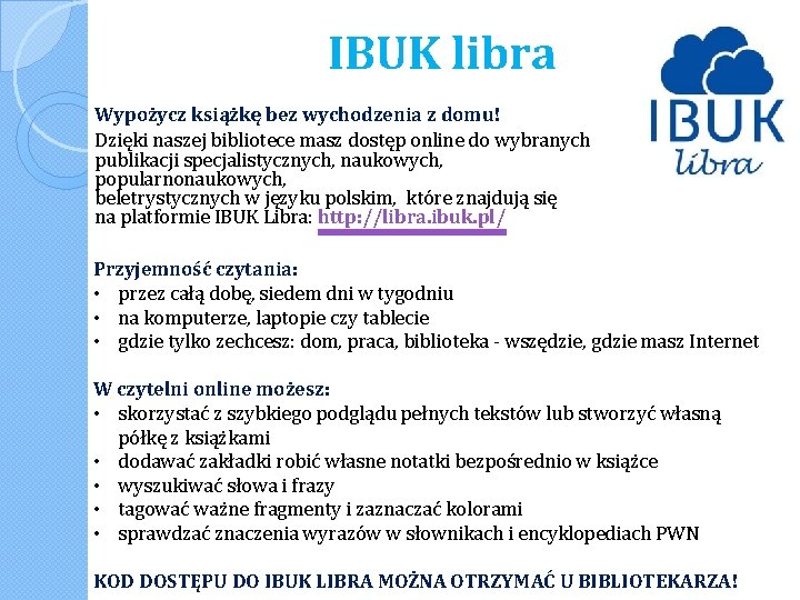IBUK libra Wypożycz książkę bez wychodzenia z domu! Dzięki naszej bibliotece masz dostęp online