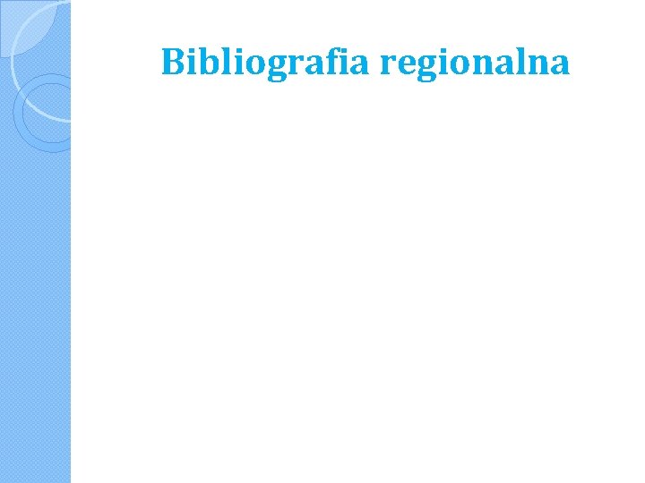 Bibliografia regionalna 