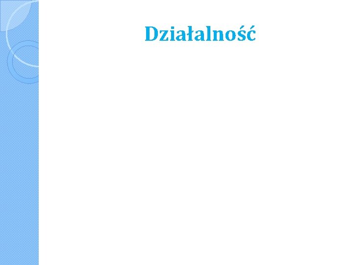 Działalność 