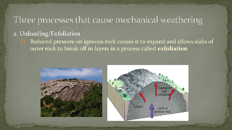 Unit 4 Weathering and Soils Weathering the breaking