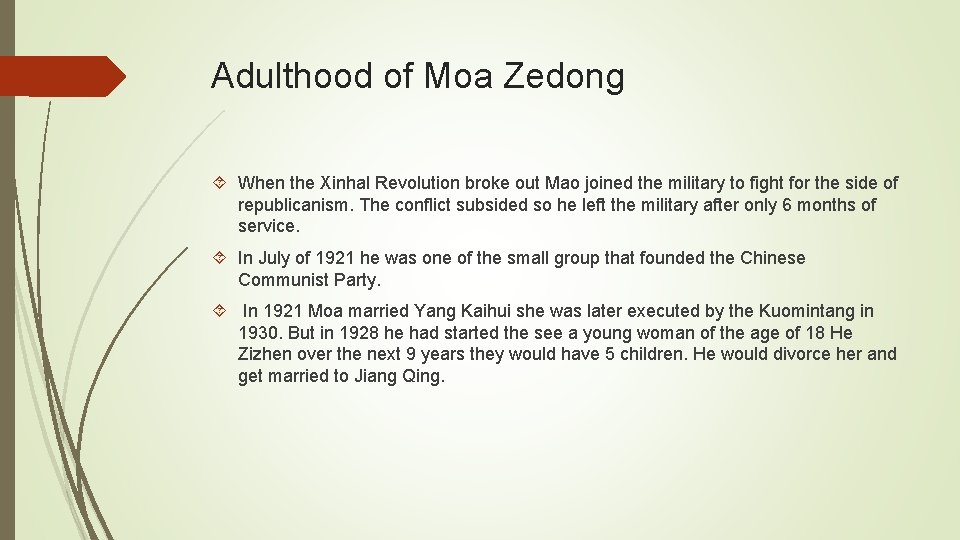Adulthood of Moa Zedong When the Xinhal Revolution broke out Mao joined the military