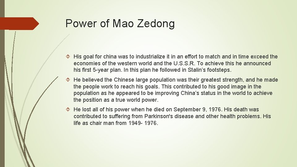 Power of Mao Zedong His goal for china was to industrialize it in an
