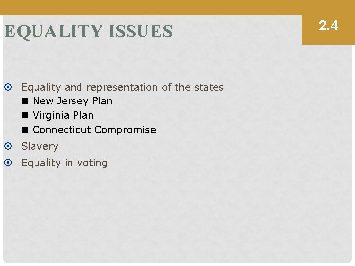 EQUALITY ISSUES Equality and representation of the states n New Jersey Plan n Virginia