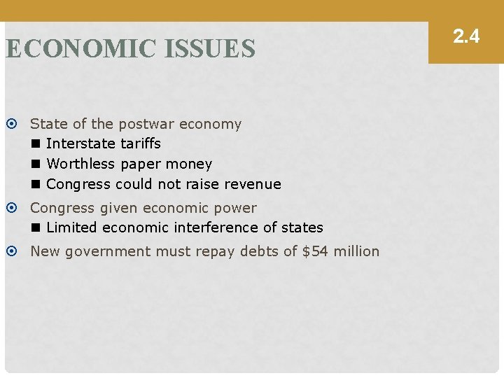 ECONOMIC ISSUES State of the postwar economy n Interstate tariffs n Worthless paper money