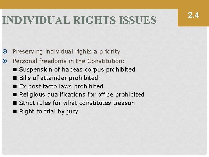 INDIVIDUAL RIGHTS ISSUES Preserving individual rights a priority Personal freedoms in the Constitution: n