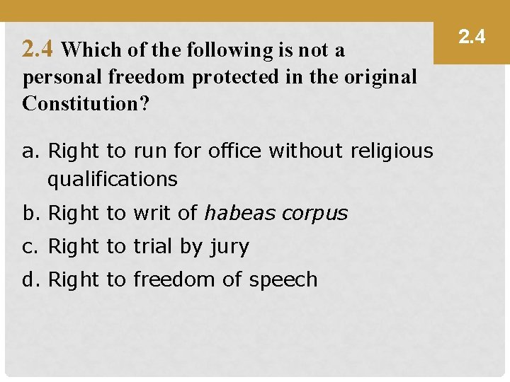 2. 4 Which of the following is not a personal freedom protected in the