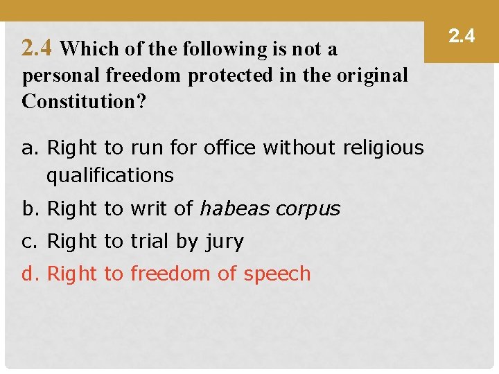 2. 4 Which of the following is not a personal freedom protected in the