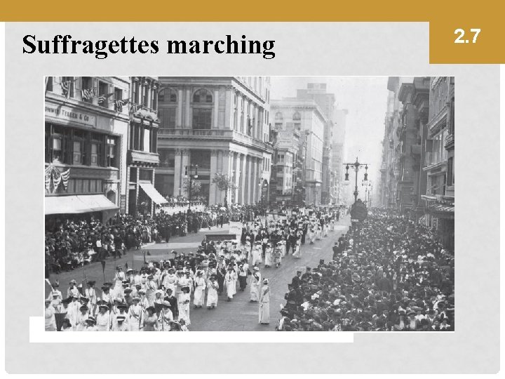 Suffragettes marching 2. 7 