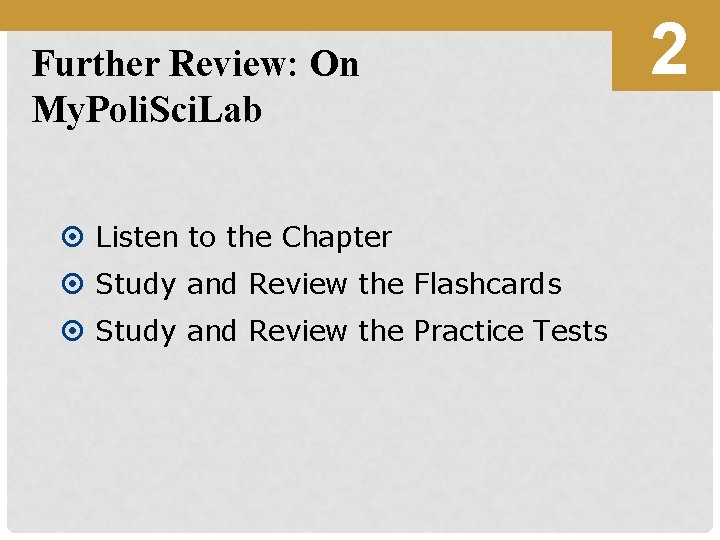 Further Review: On My. Poli. Sci. Lab Listen to the Chapter Study and Review