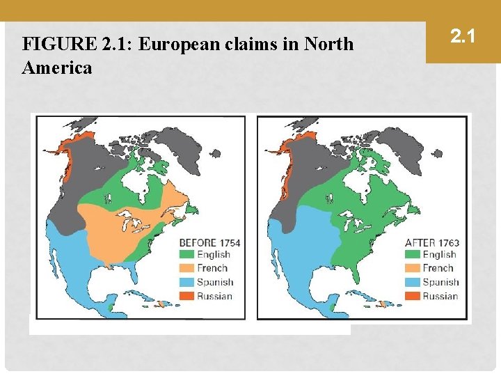 FIGURE 2. 1: European claims in North America 2. 1 