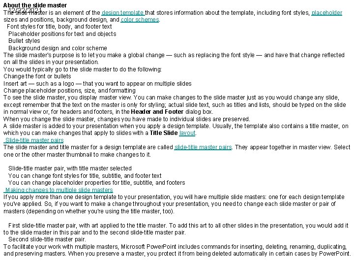 About the slide master 12/22/2021 The slide master is an element of the design
