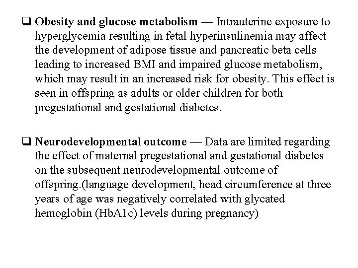 q Obesity and glucose metabolism — Intrauterine exposure to hyperglycemia resulting in fetal hyperinsulinemia