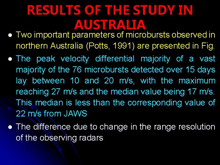 l l l RESULTS OF THE STUDY IN AUSTRALIA Two important parameters of microbursts