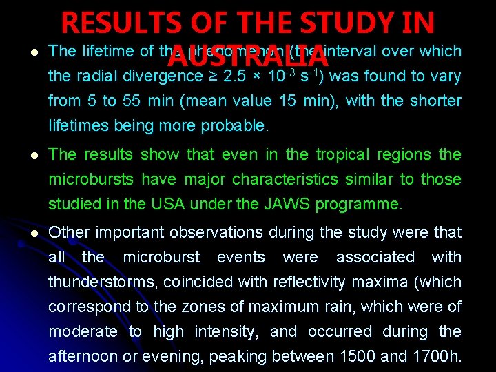 l RESULTS OF THE STUDY IN The lifetime of the phenomenon (the interval over