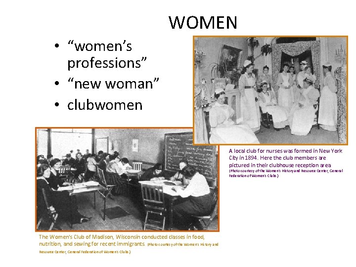 WOMEN • “women’s professions” • “new woman” • clubwomen A local club for nurses