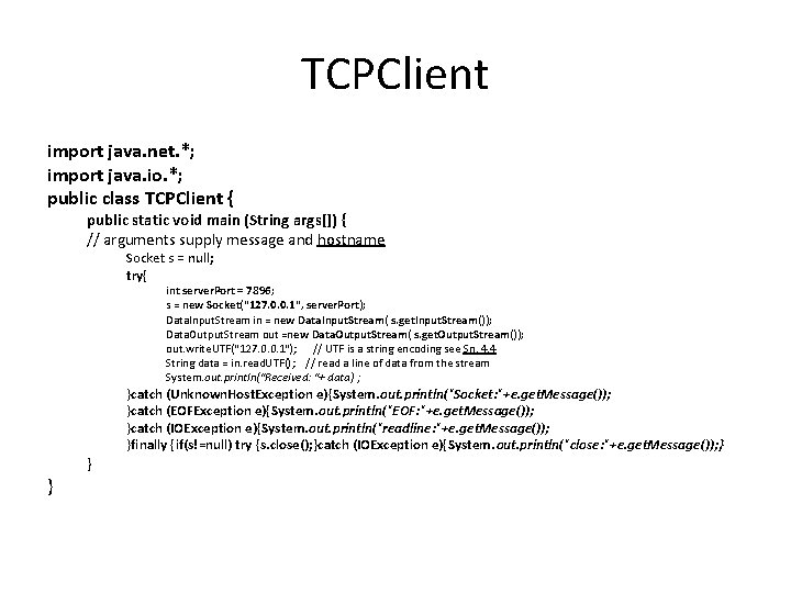 TCPClient import java. net. *; import java. io. *; public class TCPClient { public
