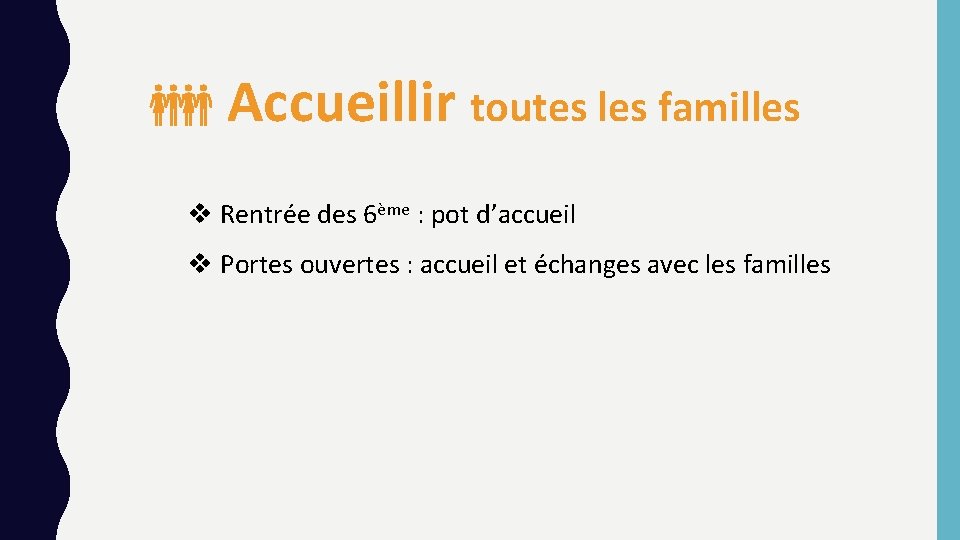 Accueillir toutes les familles v Rentrée des 6ème : pot d’accueil v Portes ouvertes