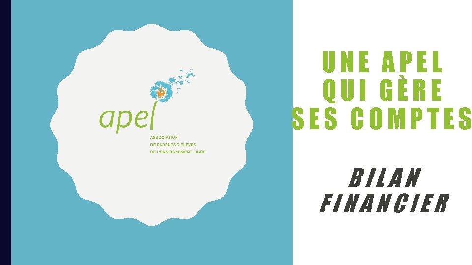 UNE APEL QUI GÈRE SES COMPTES BILAN FINANCIER 