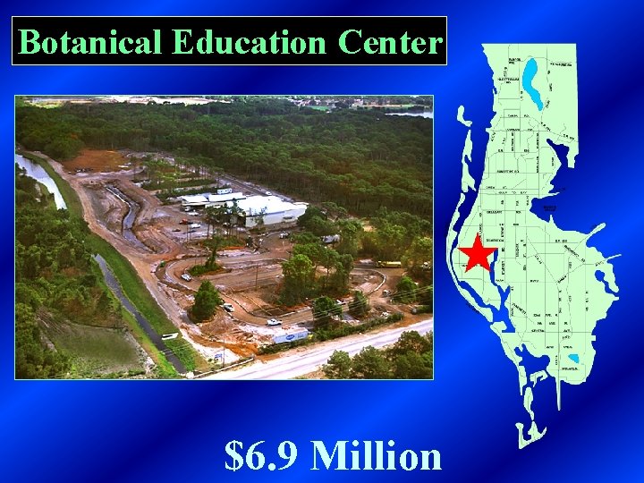 Botanical Education Center $6. 9 Million 