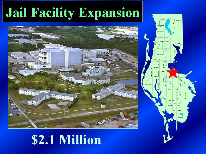 Jail Facility Expansion $2. 1 Million 