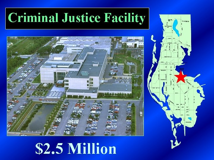 Criminal Justice Facility $2. 5 Million 